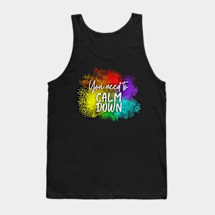 You Need to Calm Down Rainbow Paint Tank Top